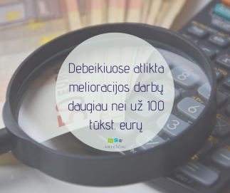 Debeikiuose atlikta melioracijos darbų daugiau nei už 100 tūkst. eurų