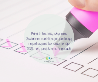 Patvirtintas lėšų skyrimas Socialinės reabilitacijos paslaugų neįgaliesiems bendruomenėje 2021...