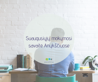 Suaugusiųjų mokymosi savaitė Anykščiuose