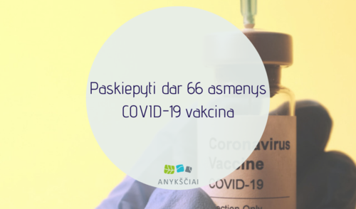 Paskiepyti dar 66 asmenys COVID-19 vakcina