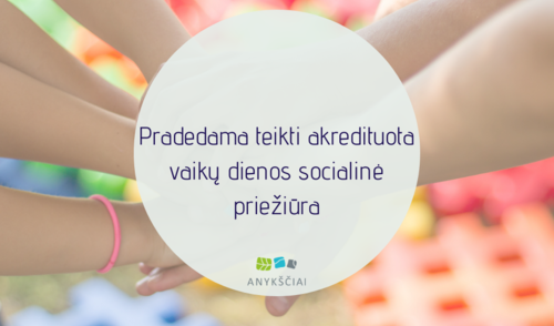 Pradedama teikti akredituota vaikų dienos socialinė priežiūra