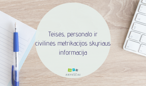 Teisės, personalo ir civilinės metrikacijos skyriaus informacija
