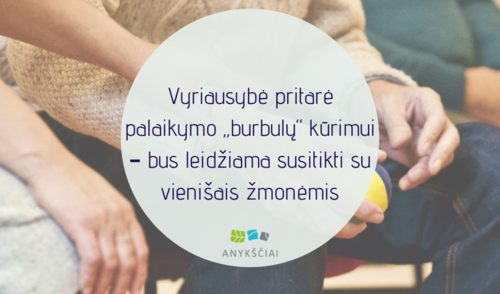 Vyriausybė pritarė palaikymo „burbulų“ kūrimui – bus leidžiama susitikti su vienišais žmonėmis