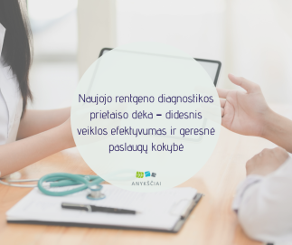 Naujojo rentgeno diagnostikos prietaiso dėka – didesnis veiklos efektyvumas ir geresnė paslaugų...