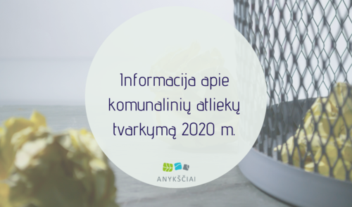 Informacija apie komunalinių atliekų tvarkymą 2020 m.