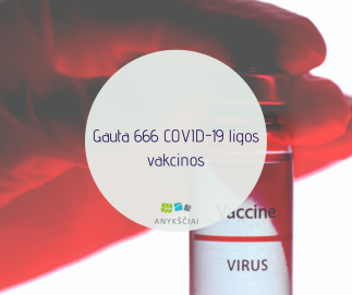 Gauta 666 COVID-19 ligos vakcinos
