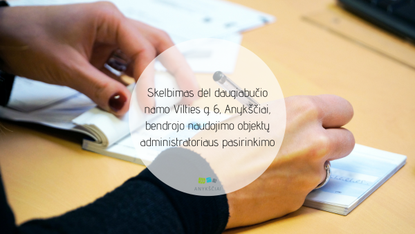 Skelbimas dėl daugiabučio namo Vilties g. 6, Anykščiai, bendrojo naudojimo objektų...