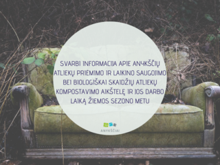 SVARBI INFORMACIJA APIE ANYKŠČIŲ ATLIEKŲ PRIĖMIMO IR LAIKINO SAUGOJIMO BEI BIOLOGIŠKAI SKAIDŽIŲ...