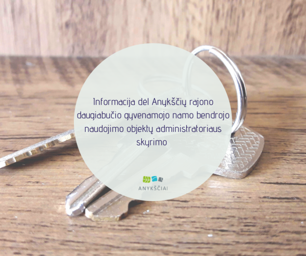Informacija dėl Anykščių rajono daugiabučio gyvenamojo namo bendrojo naudojimo objektų...