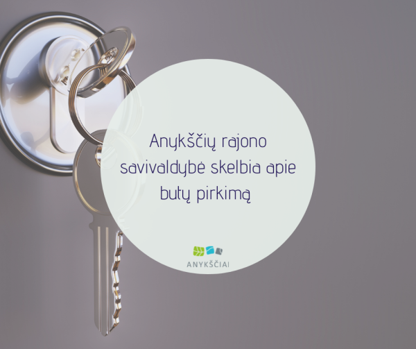 Anykščių rajono savivaldybė skelbia apie butų pirkimą