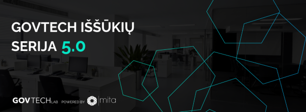 GovTech iššūkių serija 5.0
