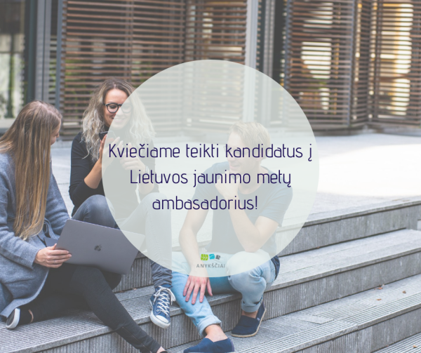Kviečiame teikti kandidatus į Lietuvos jaunimo metų ambasadorius!  