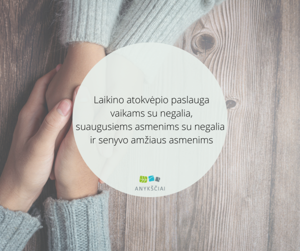 Kviečiame pasinaudoti  laikino atokvėpio paslauga 