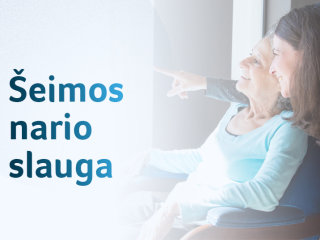 Ką svarbu žinoti slaugantiems šeimos narį?