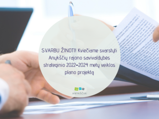 SVARBU ŽINOTI! Kviečiame svarstyti Anykščių rajono savivaldybės strateginio 2022–2024 metų...