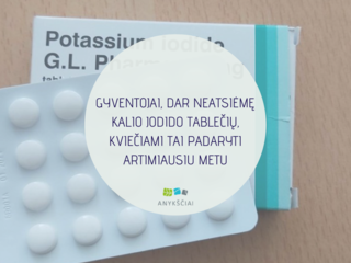 GYVENTOJAI, DAR NEATSIĖMĘ KALIO JODIDO TABLEČIŲ, KVIEČIAMI TAI PADARYTI ARTIMIAUSIU METU