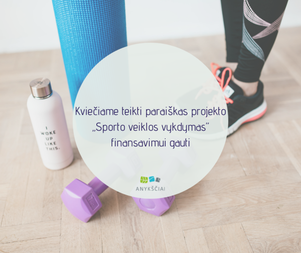 Kviečiame teikti paraiškas projekto „Sporto veiklos vykdymas” finansavimui gauti