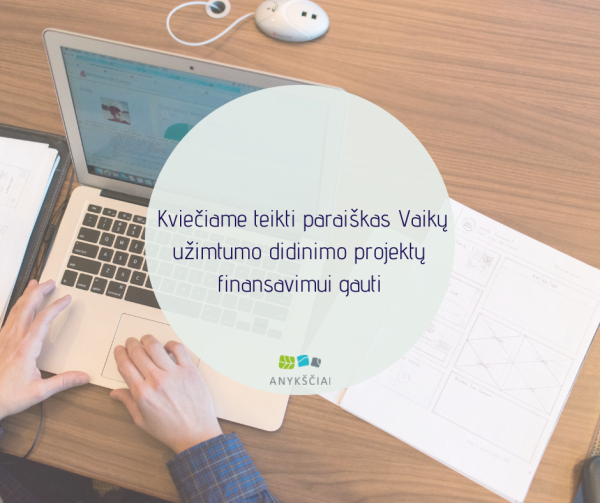 Kviečiame teikti paraiškas Vaikų užimtumo didinimo projektų finansavimui gauti