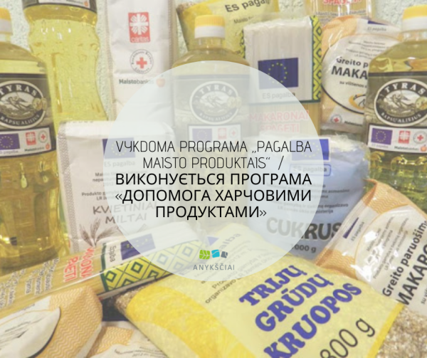 Vykdoma programa „PAGALBA MAISTO PRODUKTAIS“ / Виконується програма «ДОПОМОГА ХАРЧОВИМИ ПРОДУКТАМИ» 