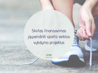 Skirtas finansavimas įgyvendinti sporto veiklos vykdymo projektus