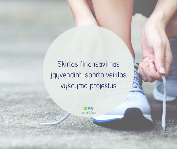Skirtas finansavimas įgyvendinti sporto veiklos vykdymo projektus