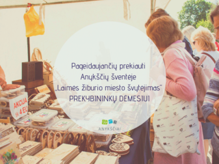 Pageidaujančių prekiauti Anykščių šventėje „Laimės žiburio miesto švytėjimas“ PREKYBININKŲ DĖMESIUI