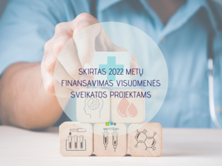 SKIRTAS 2022 METŲ FINANSAVIMAS VISUOMENĖS SVEIKATOS PROJEKTAMS