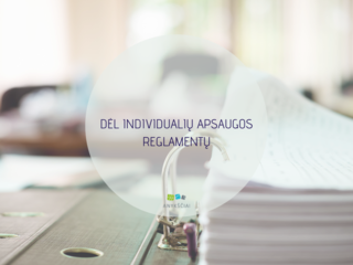 DĖL INDIVIDUALIŲ APSAUGOS REGLAMENTŲ
