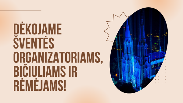 Dėkojame šventės organizatoriams, bičiuliams ir rėmėjams!