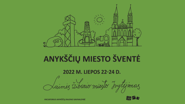 Anykščių miesto šventė „Laimės žiburio miesto švytėjimas“