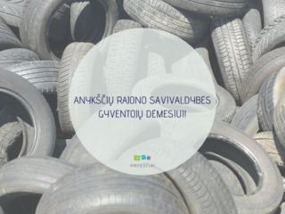 ANYKŠČIŲ RAJONO SAVIVALDYBĖS GYVENTOJŲ DĖMESIUI!
