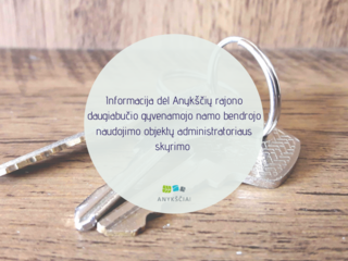 Informacija dėl Anykščių rajono daugiabučio gyvenamojo namo bendrojo naudojimo objektų...