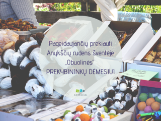 Pageidaujančių prekiauti Anykščių rudens šventėje „Obuolinės“ PREKYBININKŲ DĖMESIUI