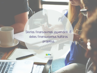 Skirtas finansavimas įgyvendinti iš dalies finansuojamus kultūros projektus