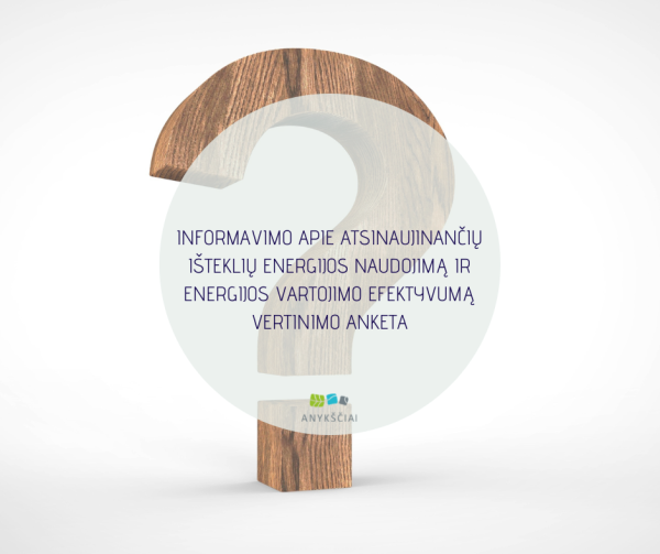 INFORMAVIMO APIE ATSINAUJINANČIŲ IŠTEKLIŲ ENERGIJOS NAUDOJIMĄ IR ENERGIJOS VARTOJIMO EFEKTYVUMĄ...