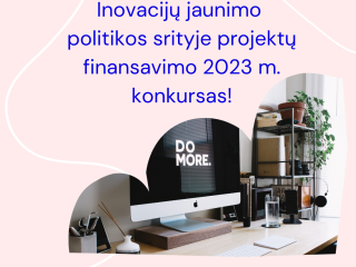 Skelbiamas Inovacijų jaunimo politikos srityje projektų finansavimo 2023 metais konkursas!