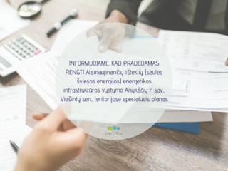 INFORMUOJAME, KAD PRADEDAMAS RENGTI ATSINAUJINANČIŲ IŠTEKLIŲ (SAULĖS ŠVIESOS ENERGIJOS)...