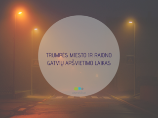 TRUMPĖS MIESTO IR RAJONO GATVIŲ APŠVIETIMO LAIKAS
