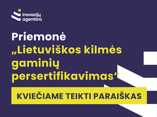 Paskelbtas papildomas kvietimas priemonei „Lietuviškos kilmės gaminių persertifikavimas“