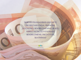 SKIRTAS FINANSAVIMAS 2022 METŲ PROJEKTAMS PAGAL PRIEMONĘ „SOCIALINIO, BENDRUOMENINIO IR KITŲ...