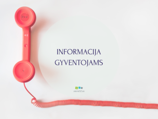 INFORMACIJA GYVENTOJAMS