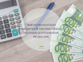 SKIRTAS FINANSAVIMAS SMULKIOJO IR VIDUTINIO VERSLO SKATINIMO ĮGYVENDINTIEMS PROJEKTAMS 
