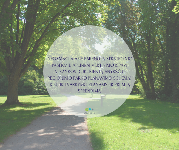 INFORMACIJA APIE PARENGTĄ STRATEGINIO PASEKMIŲ APLINKAI VERTINIMO (SPAV) ATRANKOS DOKUMENTĄ...