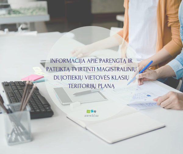 INFORMACIJA APIE PARENGTĄ IR PATEIKTĄ TVIRTINTI MAGISTRALINIŲ DUJOTIEKIŲ VIETOVĖS KLASIŲ...
