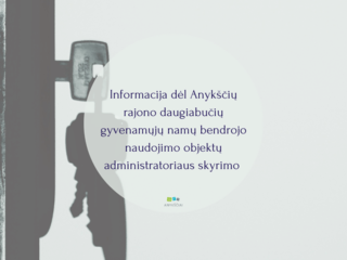 Informacija dėl Anykščių rajono daugiabučių gyvenamųjų namų bendrojo naudojimo objektų...