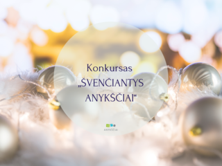 „ŠVENČIANTYS ANYKŠČIAI“ KONKURSO NUGALĖTOJAI