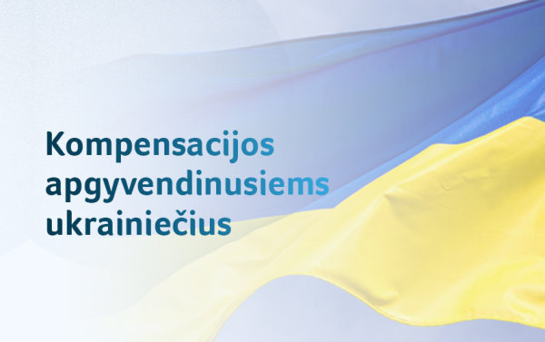 Kompensacijos apgyvendinusiems ukrainiečius pratęsiamos iki 2023 m. pabaigos