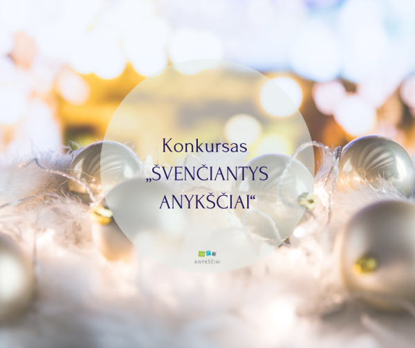 „ŠVENČIANTYS ANYKŠČIAI“ KONKURSO NUGALĖTOJAI