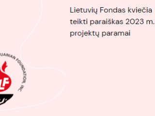 Lietuvių Fondas kviečia teikti paraiškas 2023 m. projektų paramai