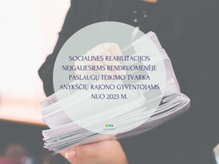 SOCIALINĖS REABILITACIJOS NEĮGALIESIEMS BENDRUOMENĖJE PASLAUGŲ TEIKIMO TVARKA ANYKŠČIŲ RAJONO...
